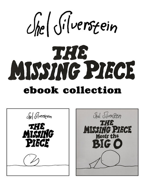 Title details for The Missing Piece & the Missing Piece Meets the Big O by Shel Silverstein - Available